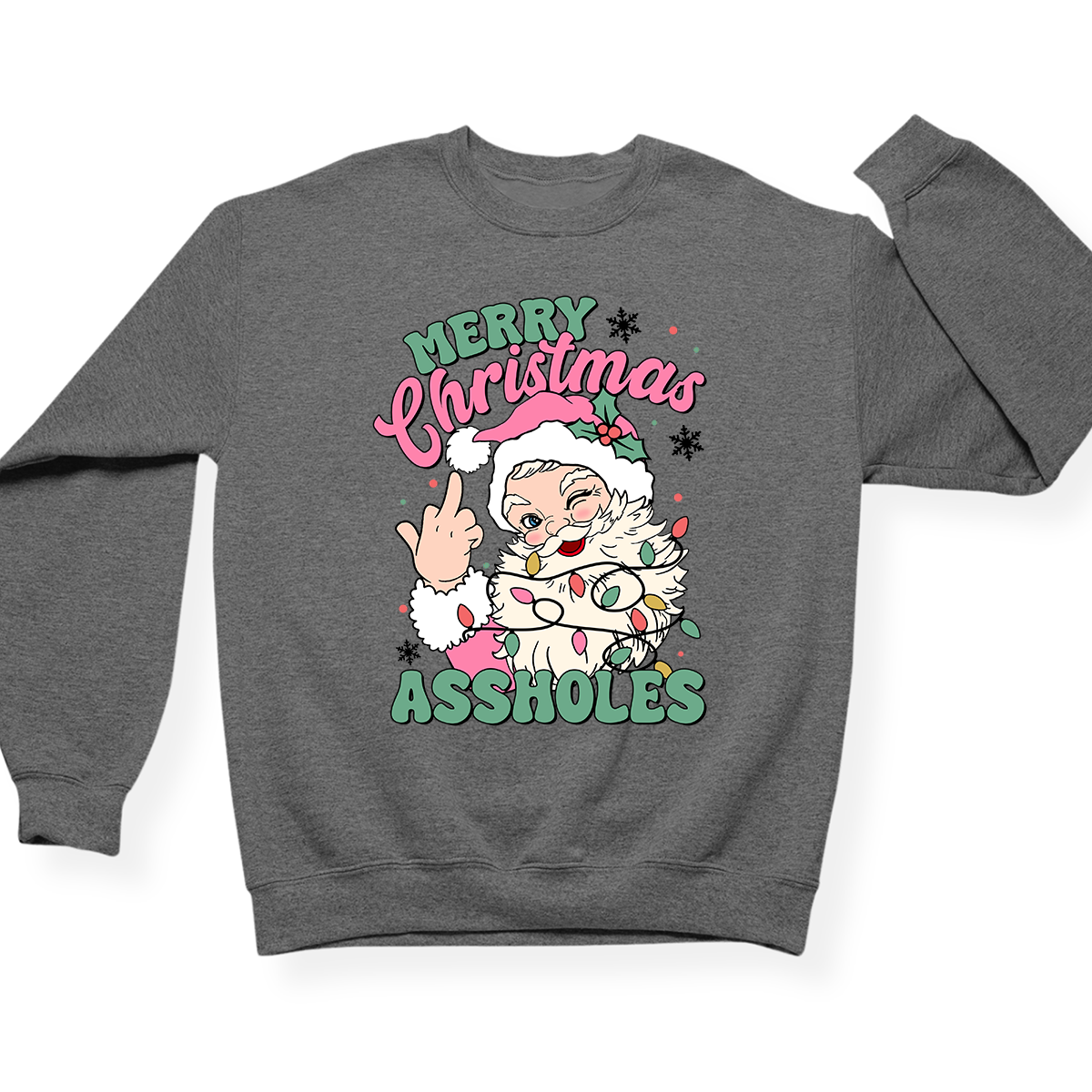 Merry Christmas Assholes Crewneck
