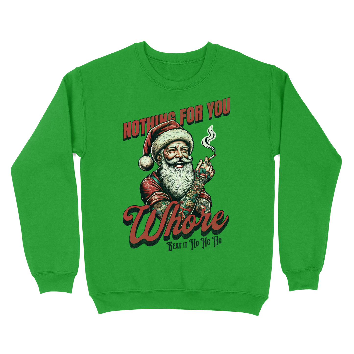 Nothing For You Whore Tattooed Santa Crewneck