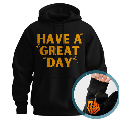 Have A Great Day Skeleton Middle Finger Hoodie