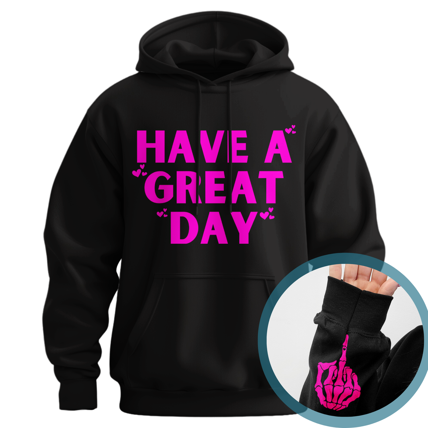 Have A Great Day Skeleton Middle Finger Hoodie