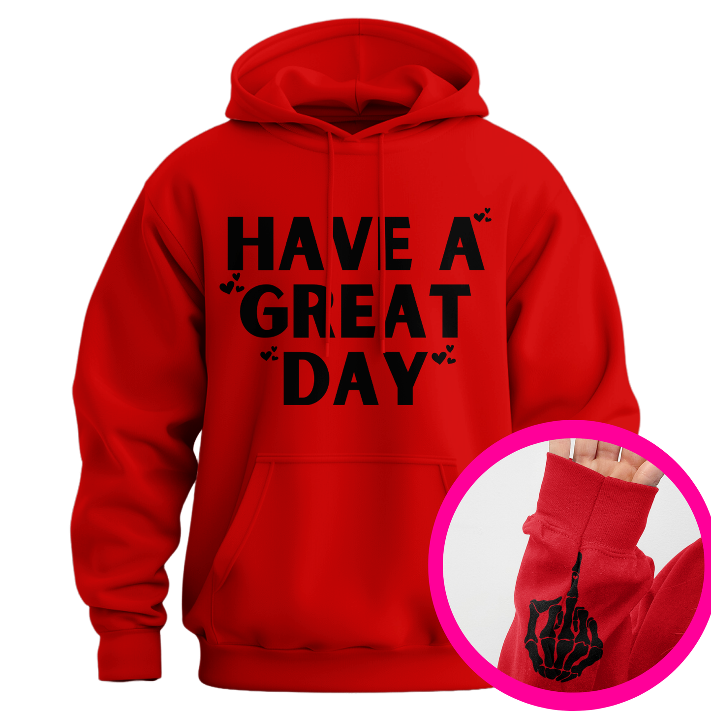 Have A Great Day Skeleton Middle Finger Hoodie