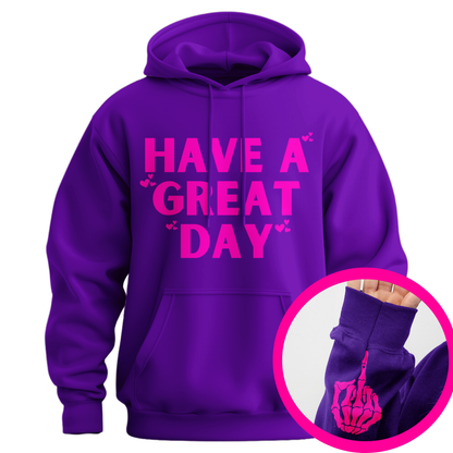 Have A Great Day Skeleton Middle Finger Hoodie