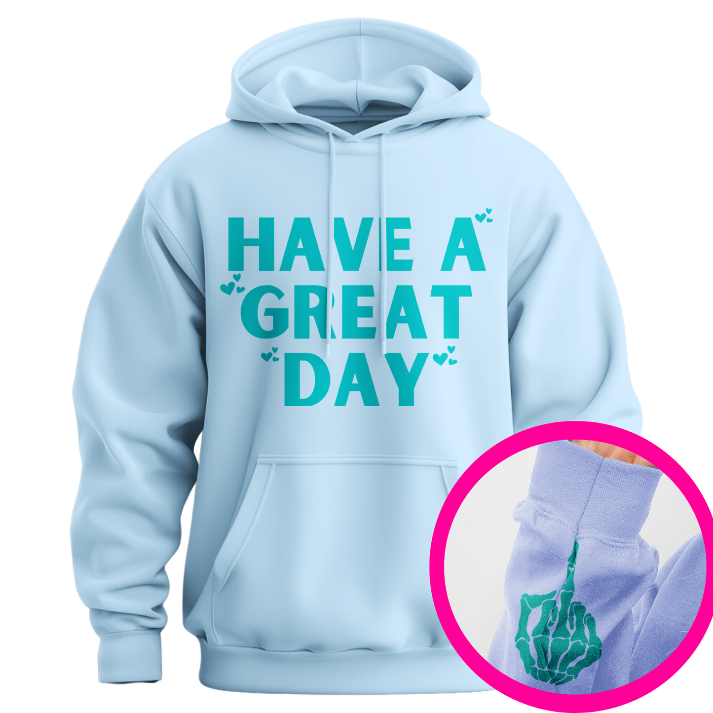 Have A Great Day Skeleton Middle Finger Hoodie