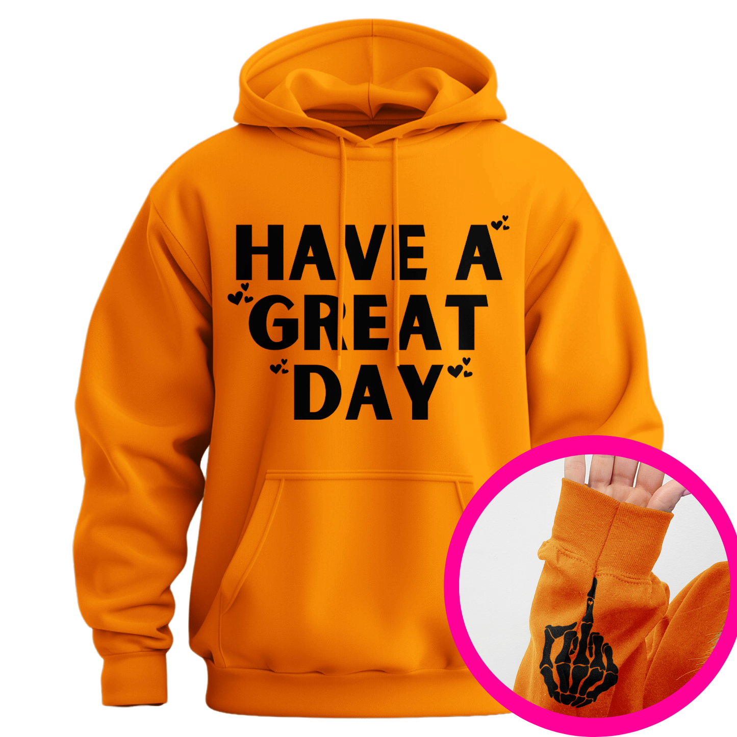 Have A Great Day Skeleton Middle Finger Hoodie