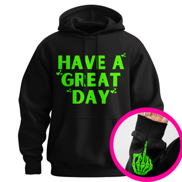 Have A Great Day Skeleton Middle Finger Hoodie