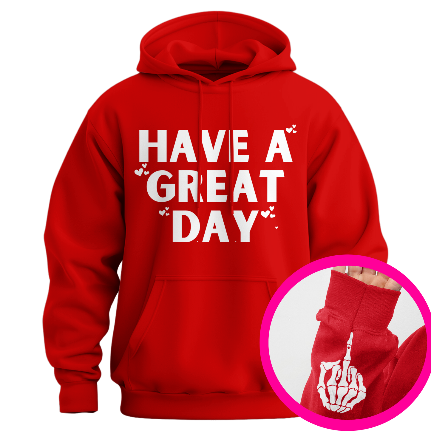 Have A Great Day Skeleton Middle Finger Hoodie
