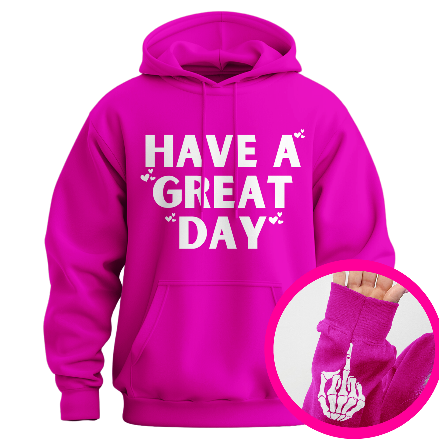 Have A Great Day Skeleton Middle Finger Hoodie