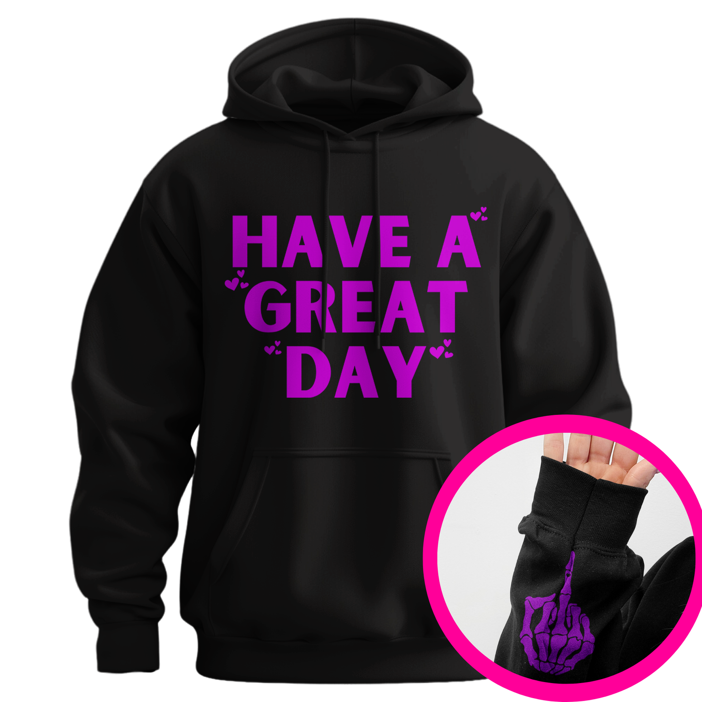 Have A Great Day Skeleton Middle Finger Hoodie