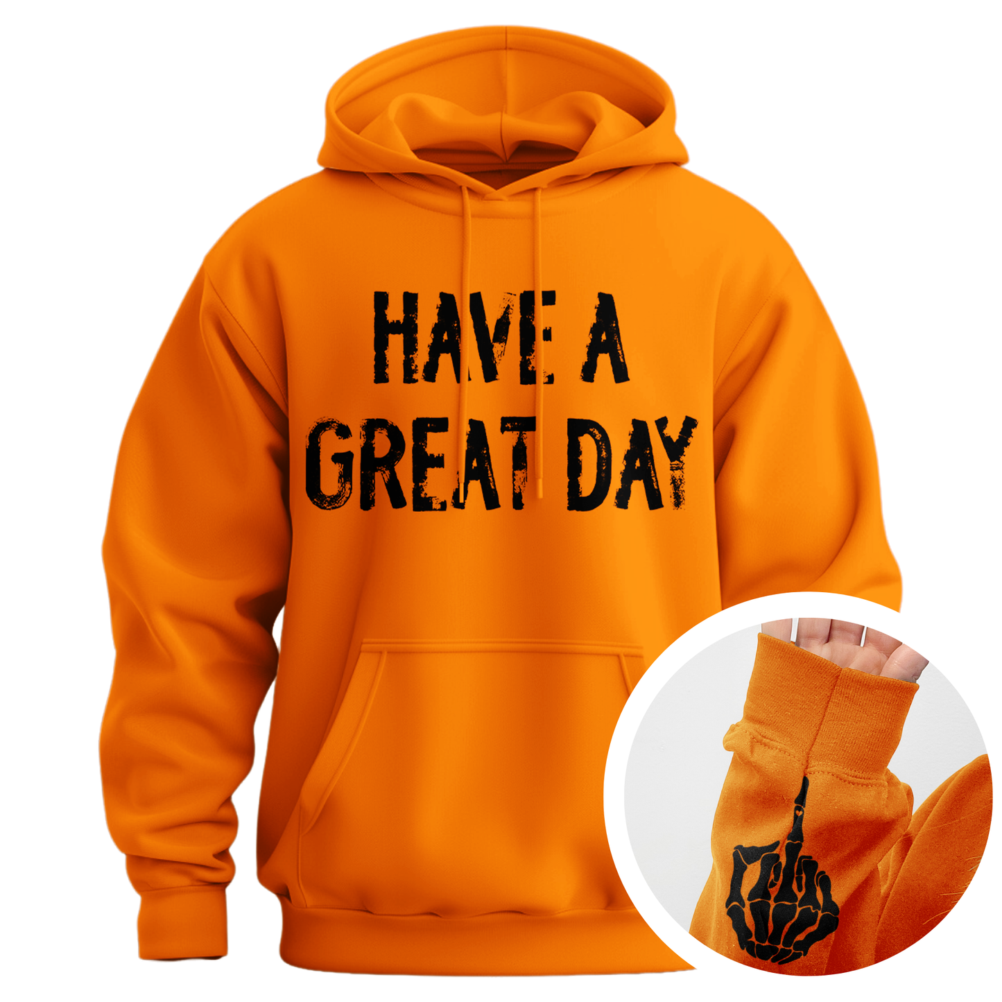 Have A Great Day Middle Finger Hoodie (Distressed)