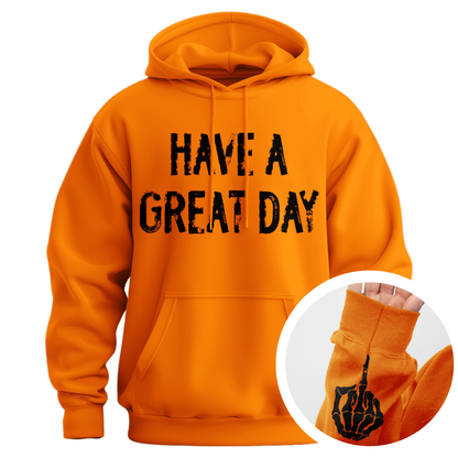 Have A Great Day Middle Finger Hoodie (Distressed)