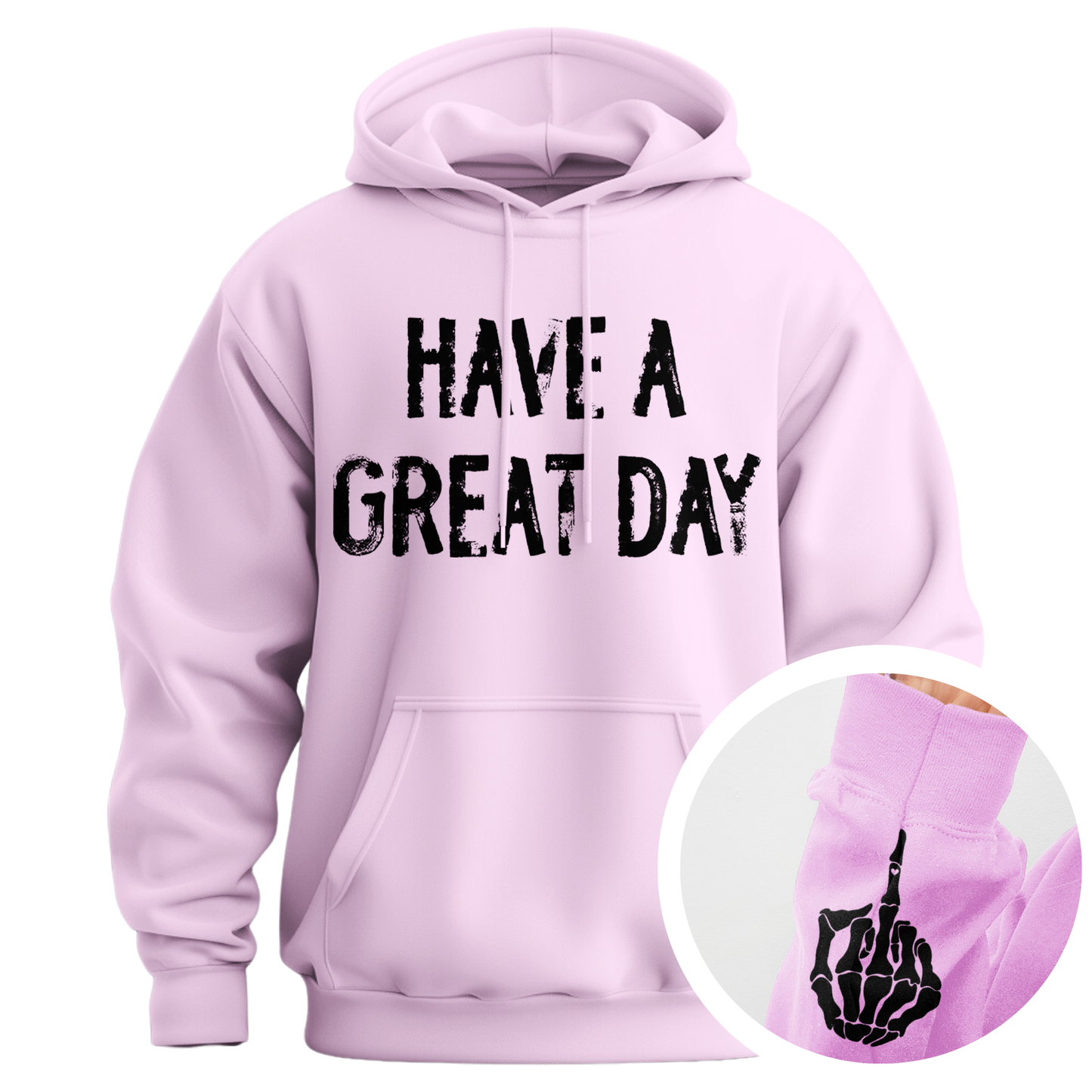 Have A Great Day Middle Finger Hoodie (Distressed)