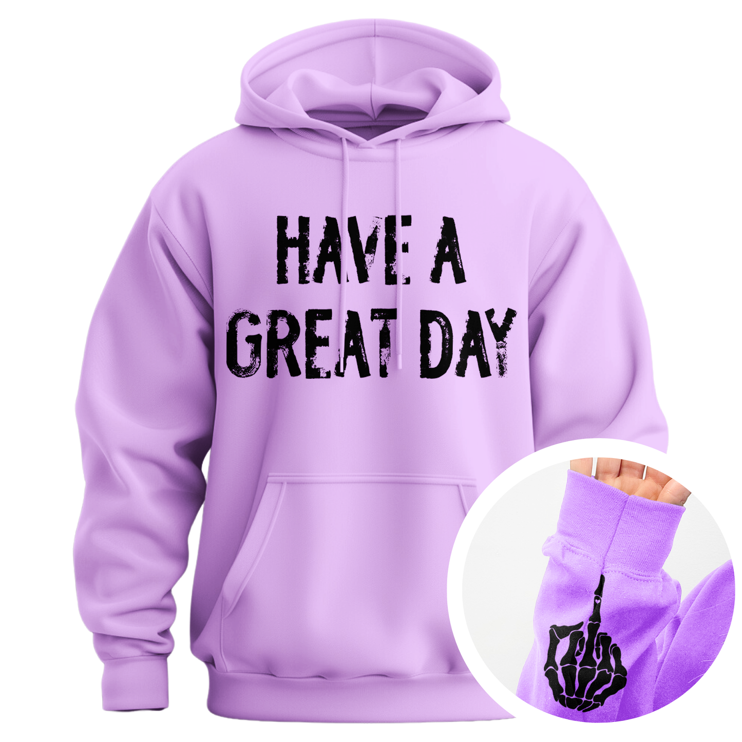Have A Great Day Middle Finger Hoodie (Distressed)