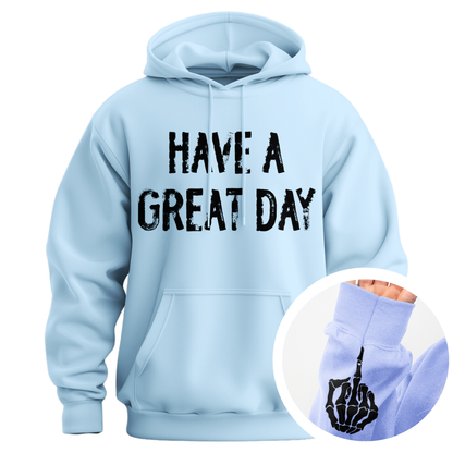 Have A Great Day Middle Finger Hoodie (Distressed)