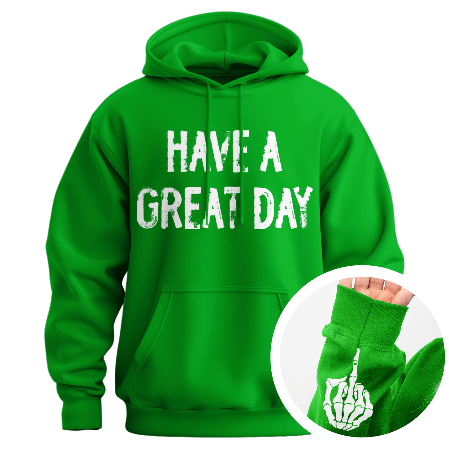 Have A Great Day Middle Finger Hoodie (Distressed)