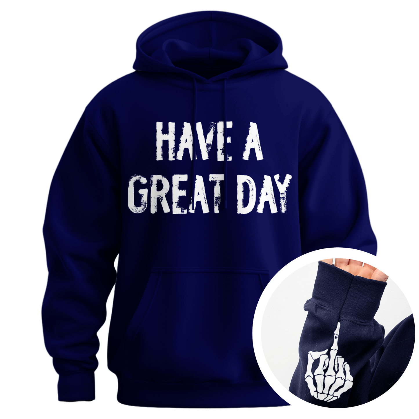 Have A Great Day Middle Finger Hoodie (Distressed)