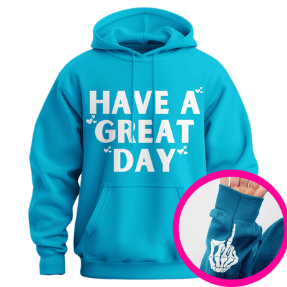 Have A Great Day Skeleton Middle Finger Hoodie