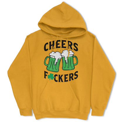 Cheers Fuckers Hoodie