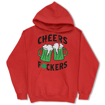 Cheers Fuckers Hoodie