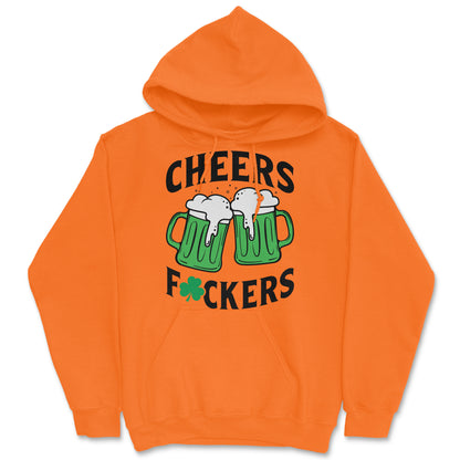 Cheers Fuckers Hoodie