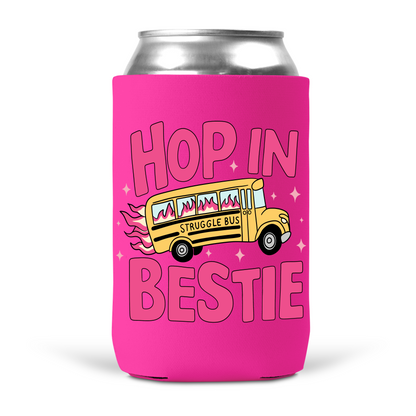 Hop In Bestie Koozie