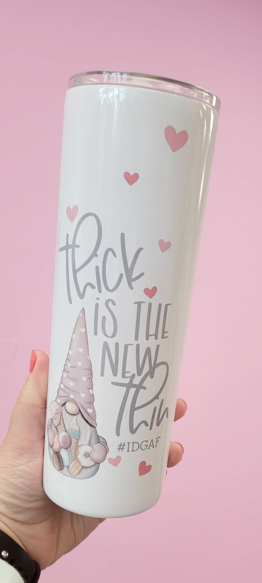 Thick Is The New Thin 20 Oz Skinny Tumbler