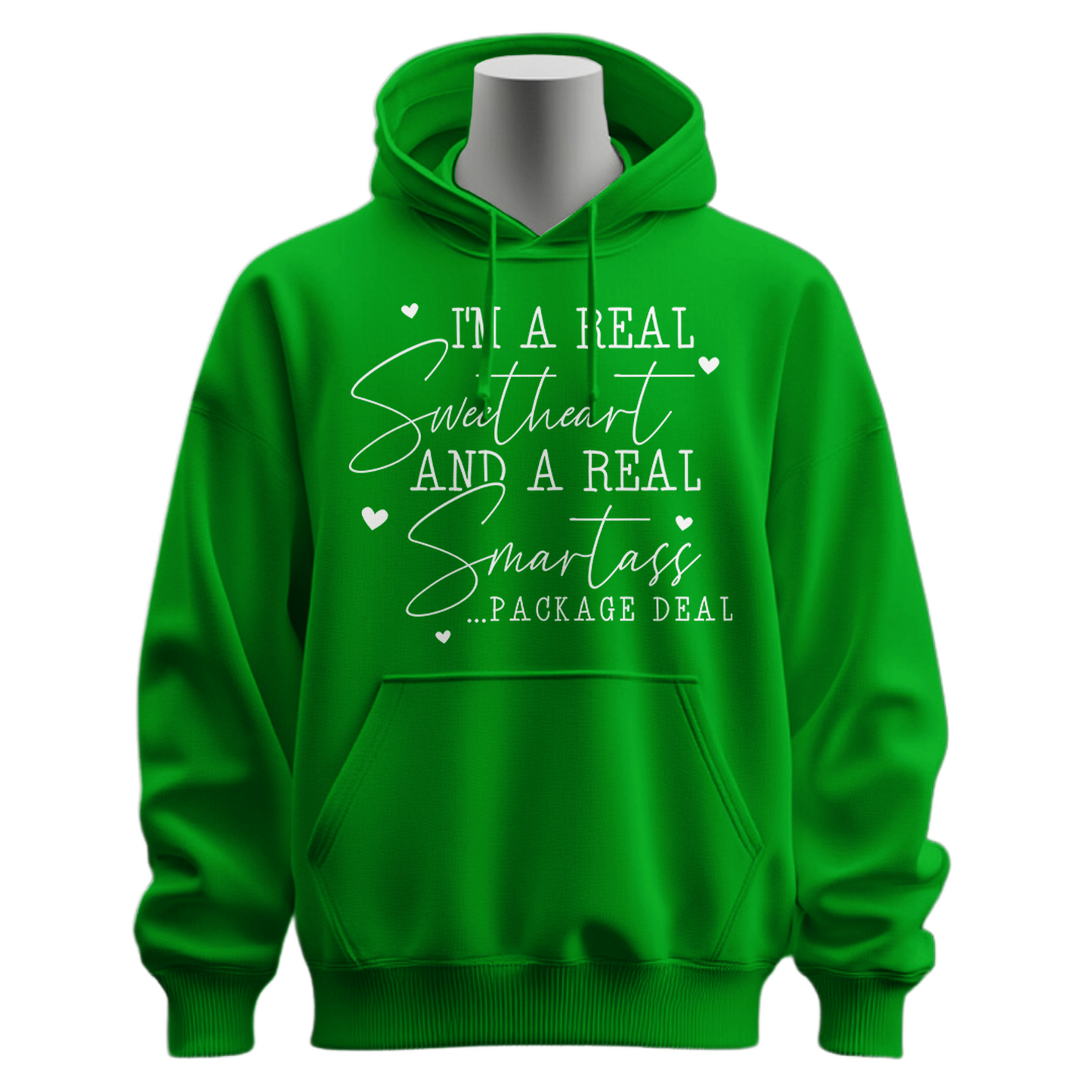 I'm A Real Sweetheart & Smartass Hoodie