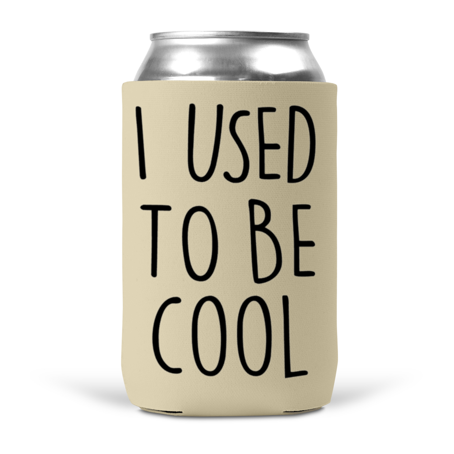 I Used To Be Cool Koozie