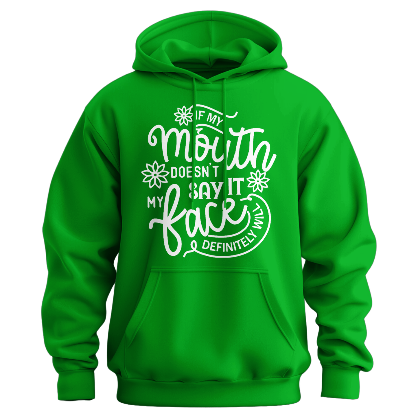 If My Mouth Doesn't Say It Hoodie