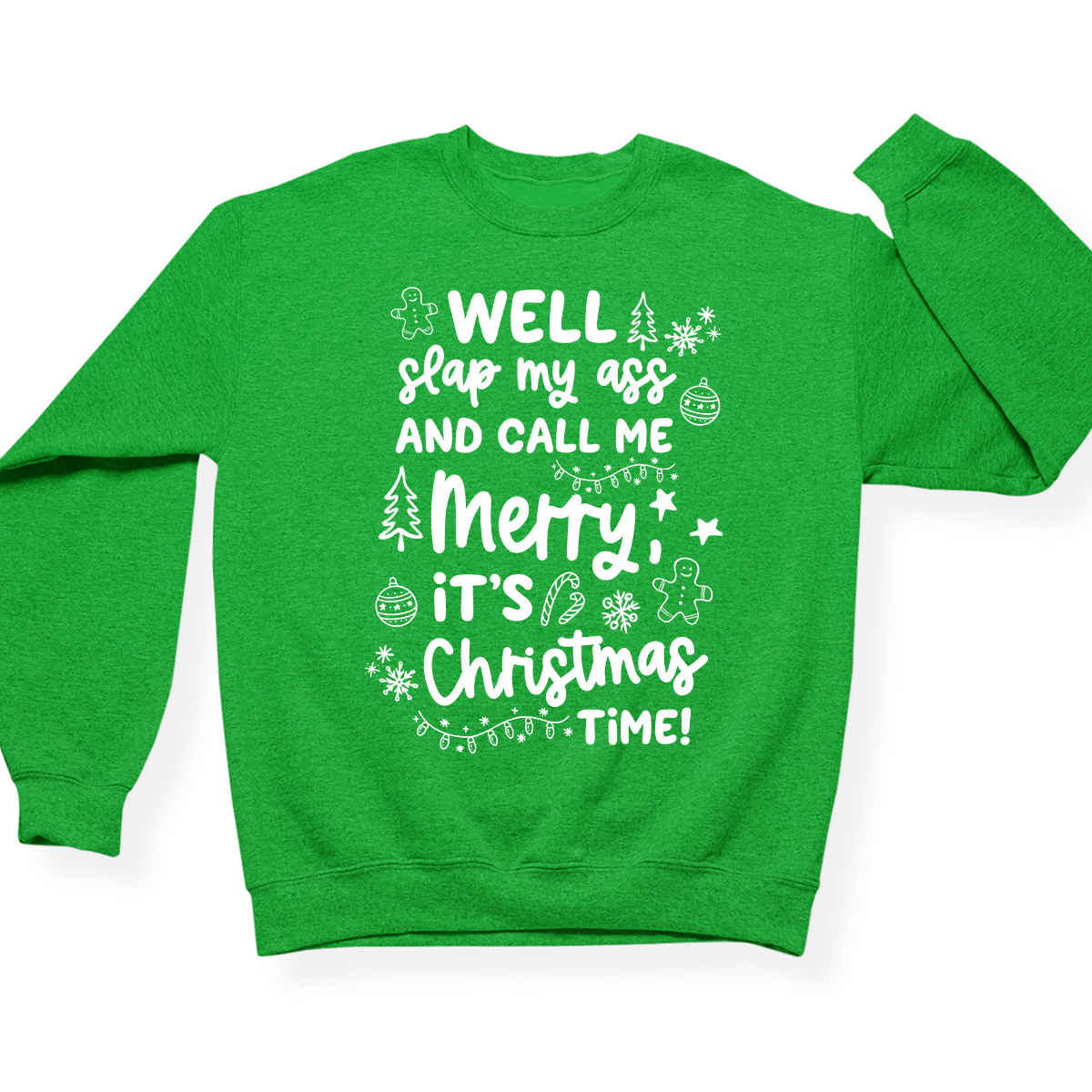 Slap My Ass And Call Me Merry Crewneck