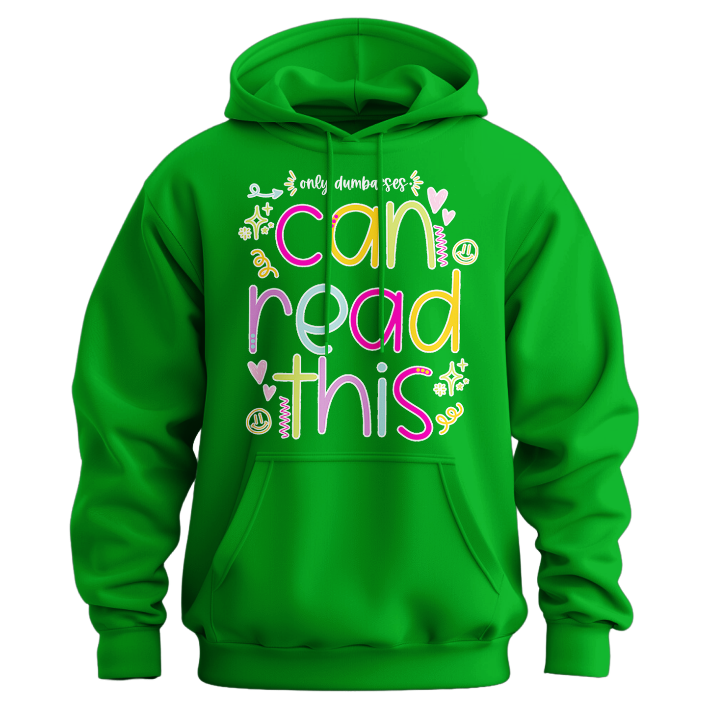 Only Dumbasses Can Read This Hoodie (Girly Design)