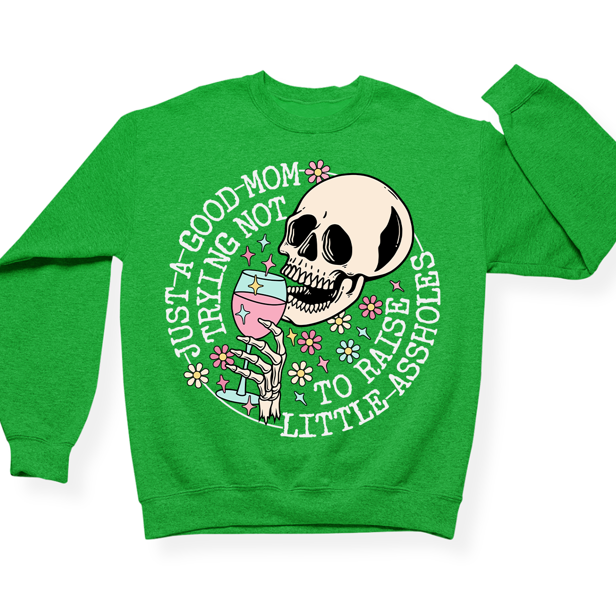 Just A Mom Trying Not To Raise Assholes Crewneck