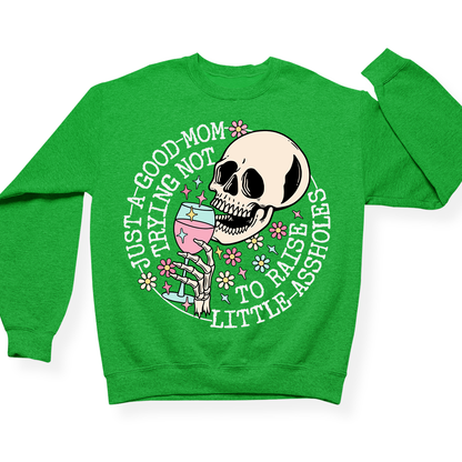 Just A Mom Trying Not To Raise Assholes Crewneck
