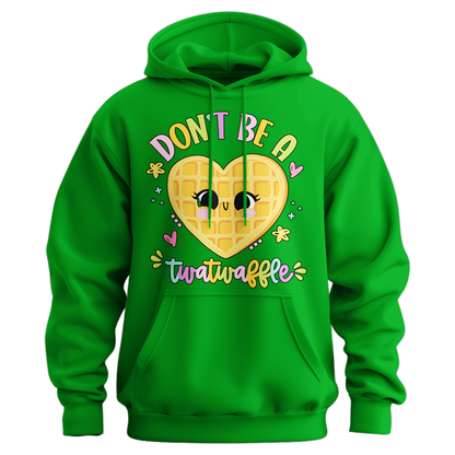 Don't Be A Twatwaffle Hoodie