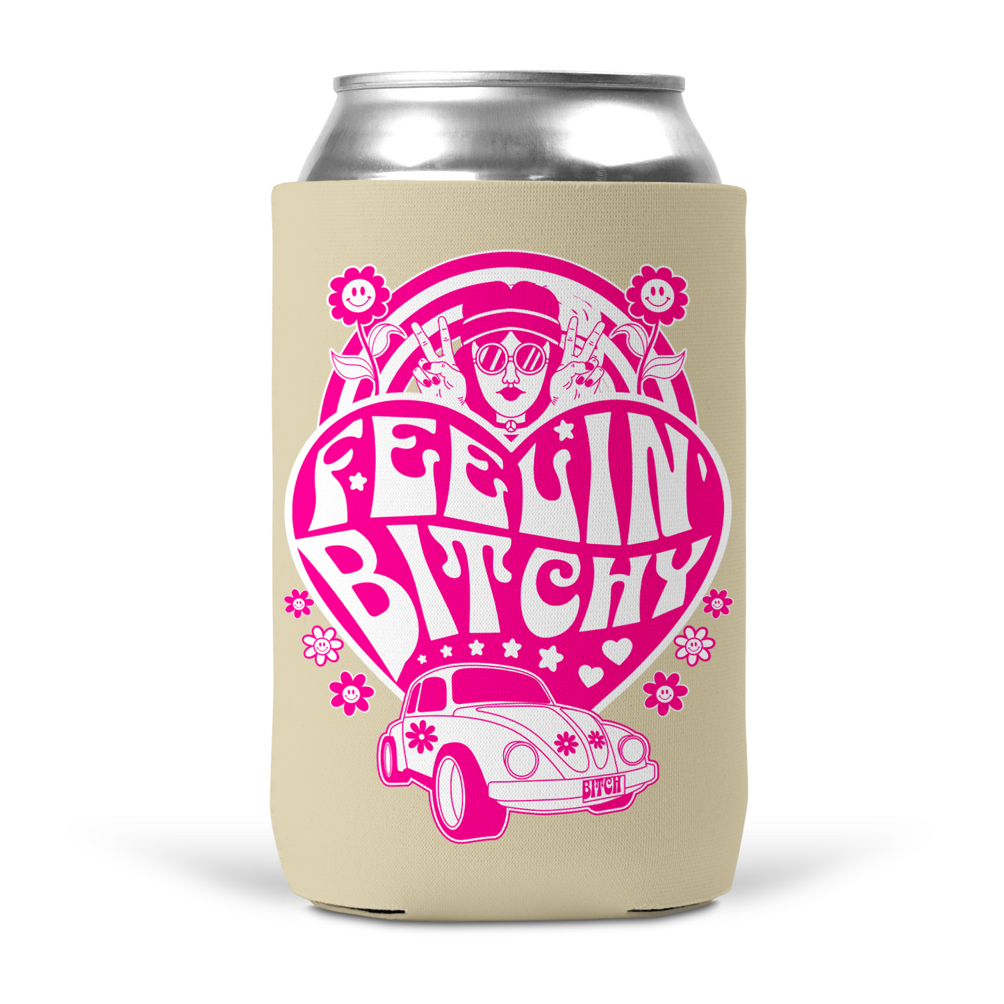 Feelin' Bitchy Koozie