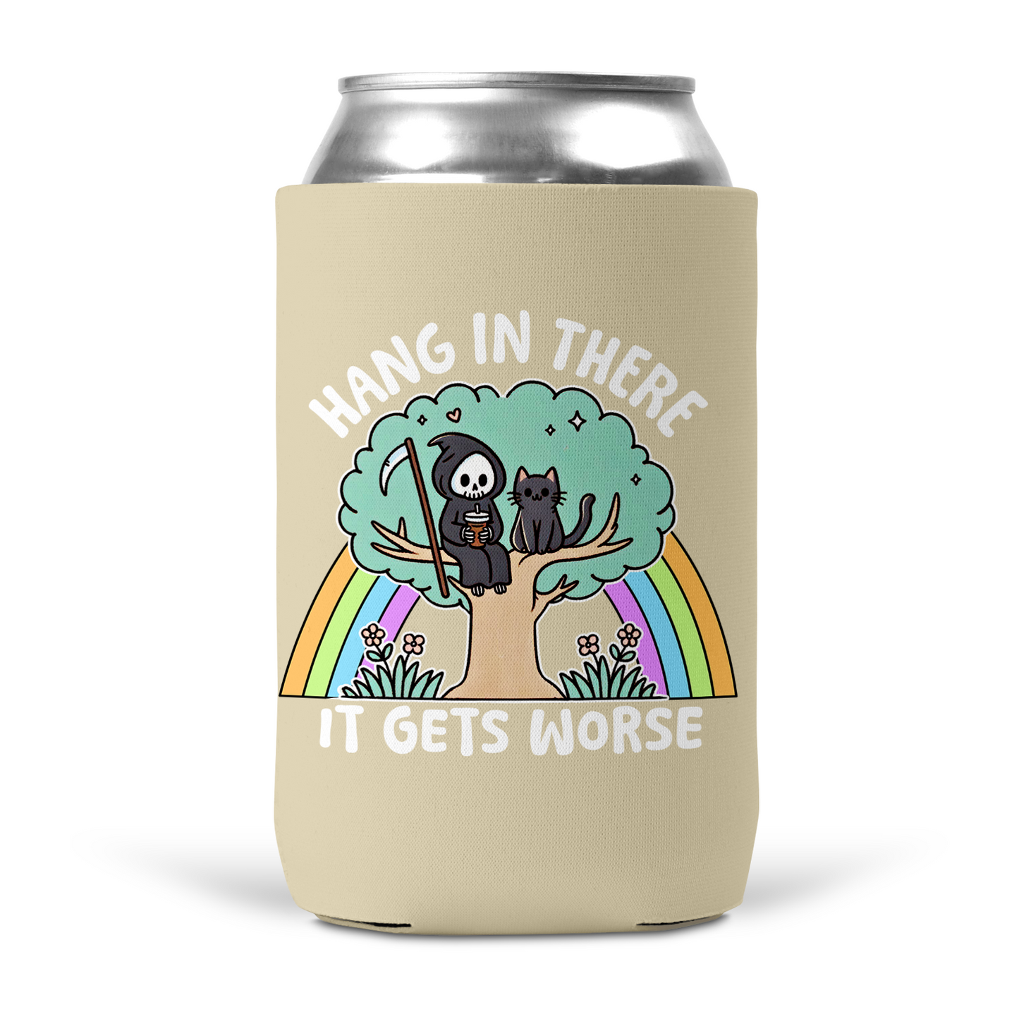 Hang In There It Gets Worst Koozie