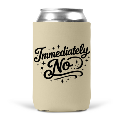 Immediately No Koozie