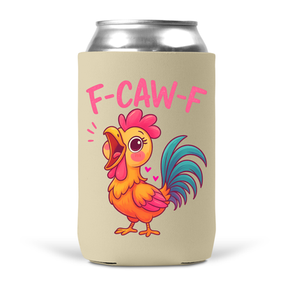 F-Caw-F Koozie