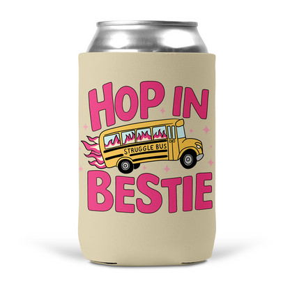Hop In Bestie Koozie