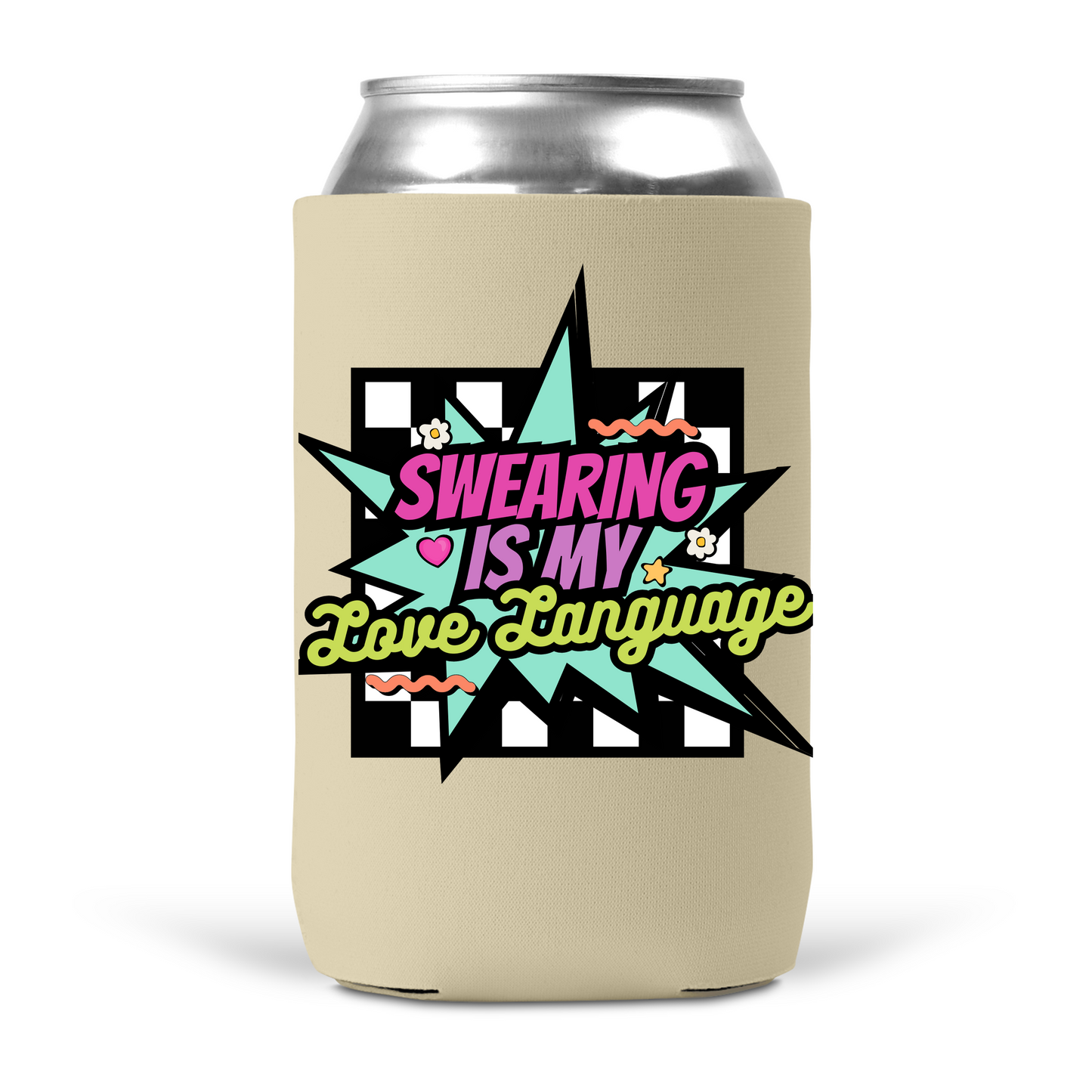 Swearing Is My Love Language Koozie