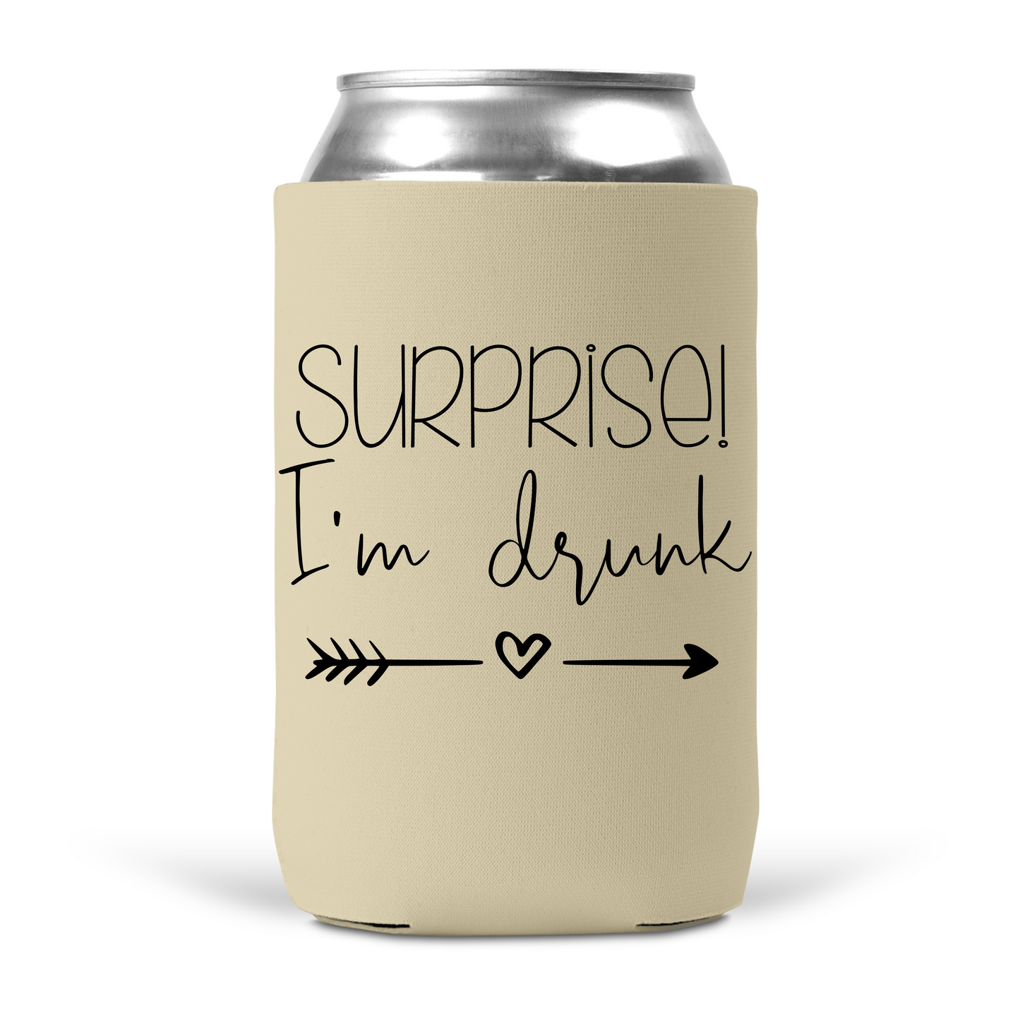 Surprise I'm Drunk Koozie