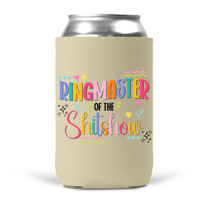 Ringmaster of the Shitshow Koozie