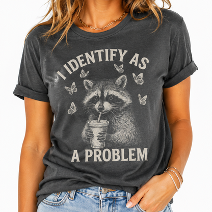 I Identify As A Problem TShirt