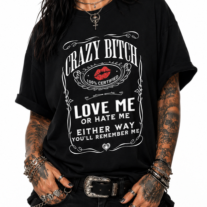 Crazy Bitch TShirt