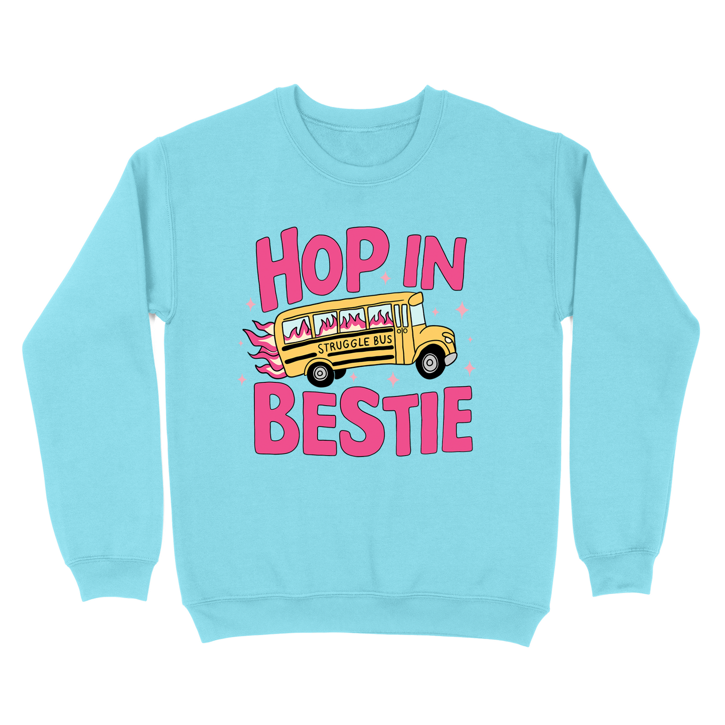 Hop In Bestie Struggle Bus Crewneck