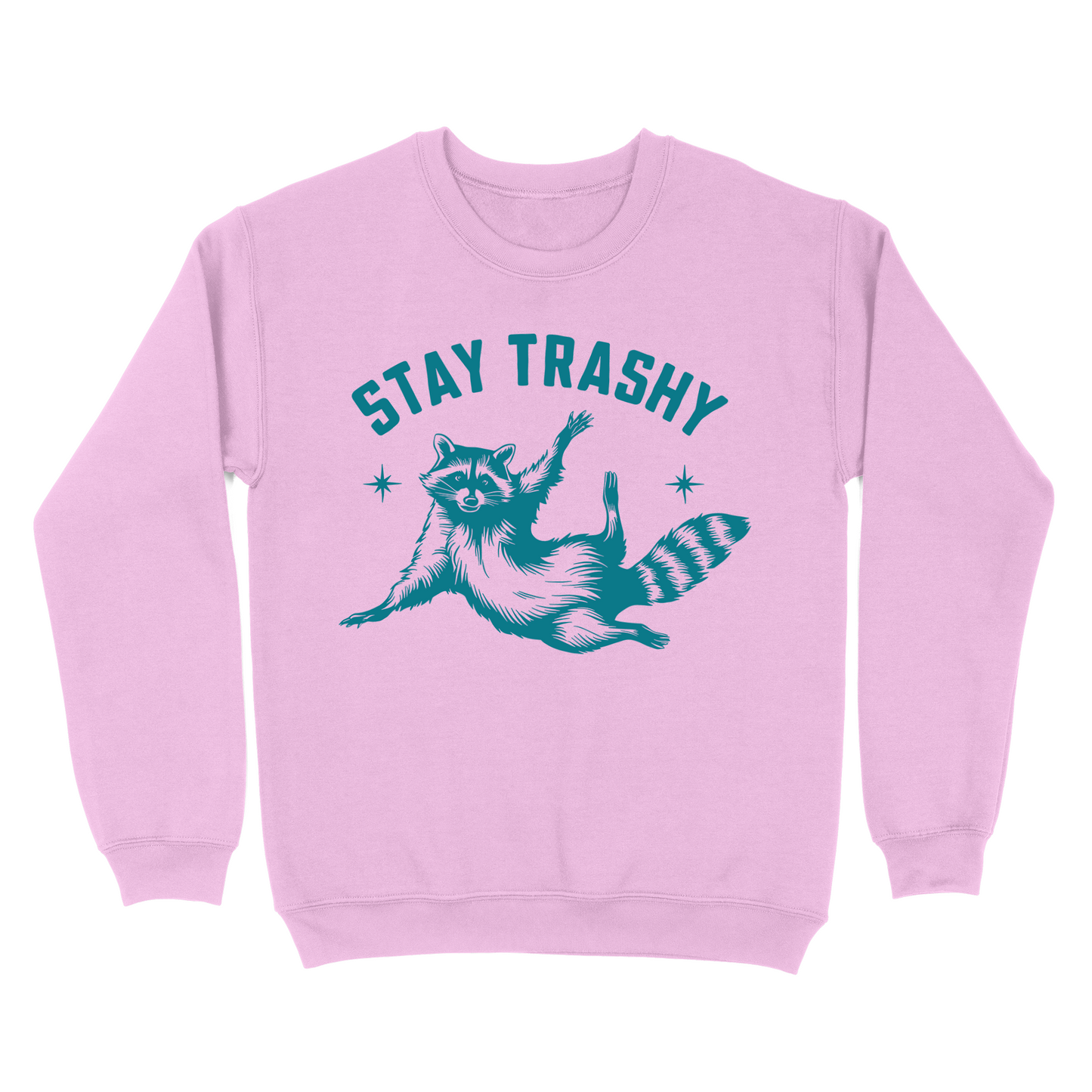 Stay Trashy Crewneck Sweatshirt