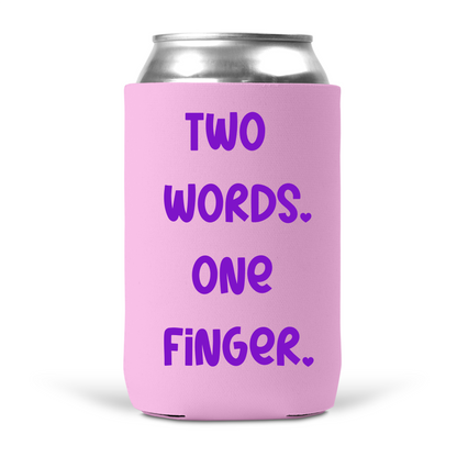Two Words One Finger Koozie