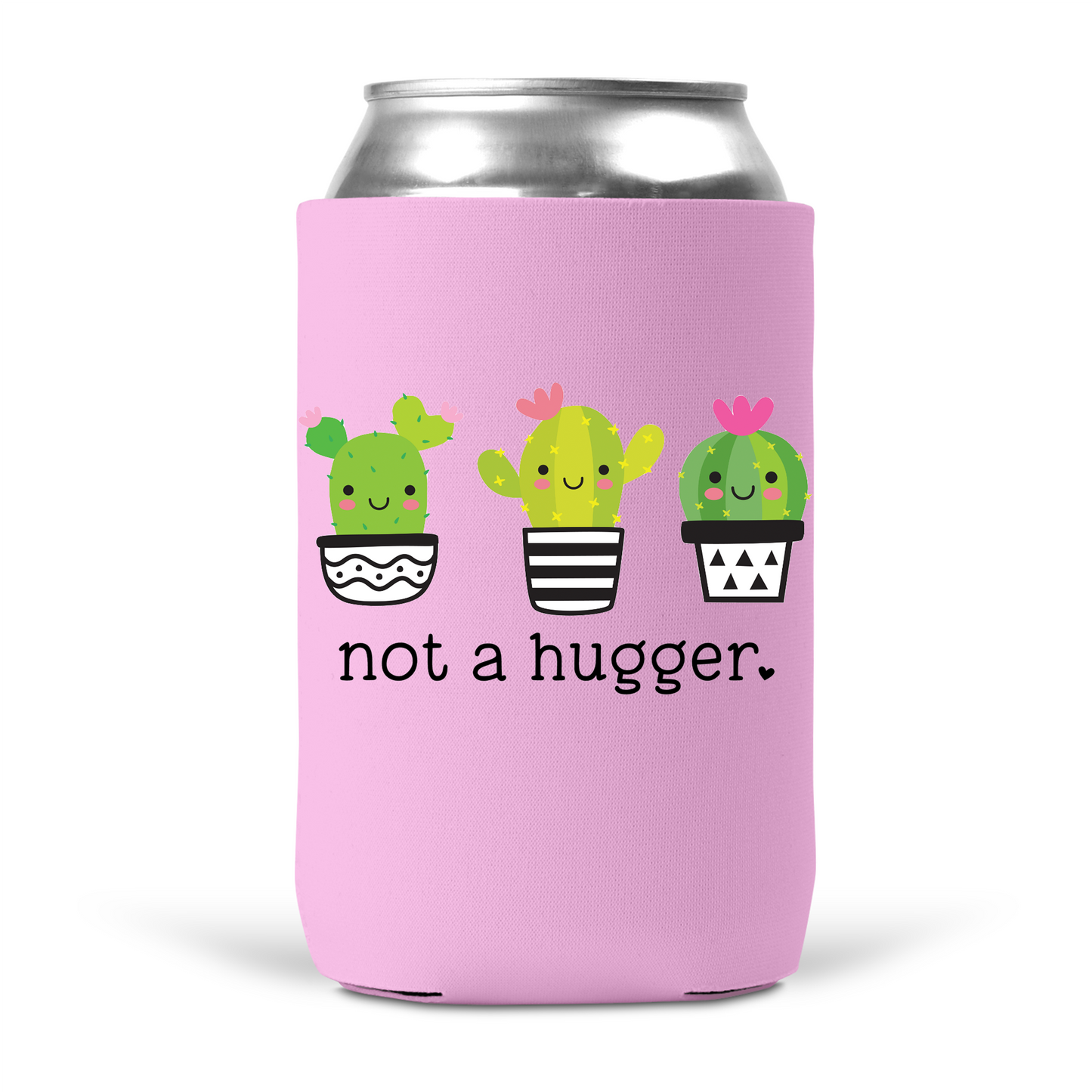 Not A Hugger Koozie