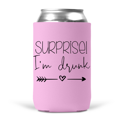 Surprise I'm Drunk Koozie