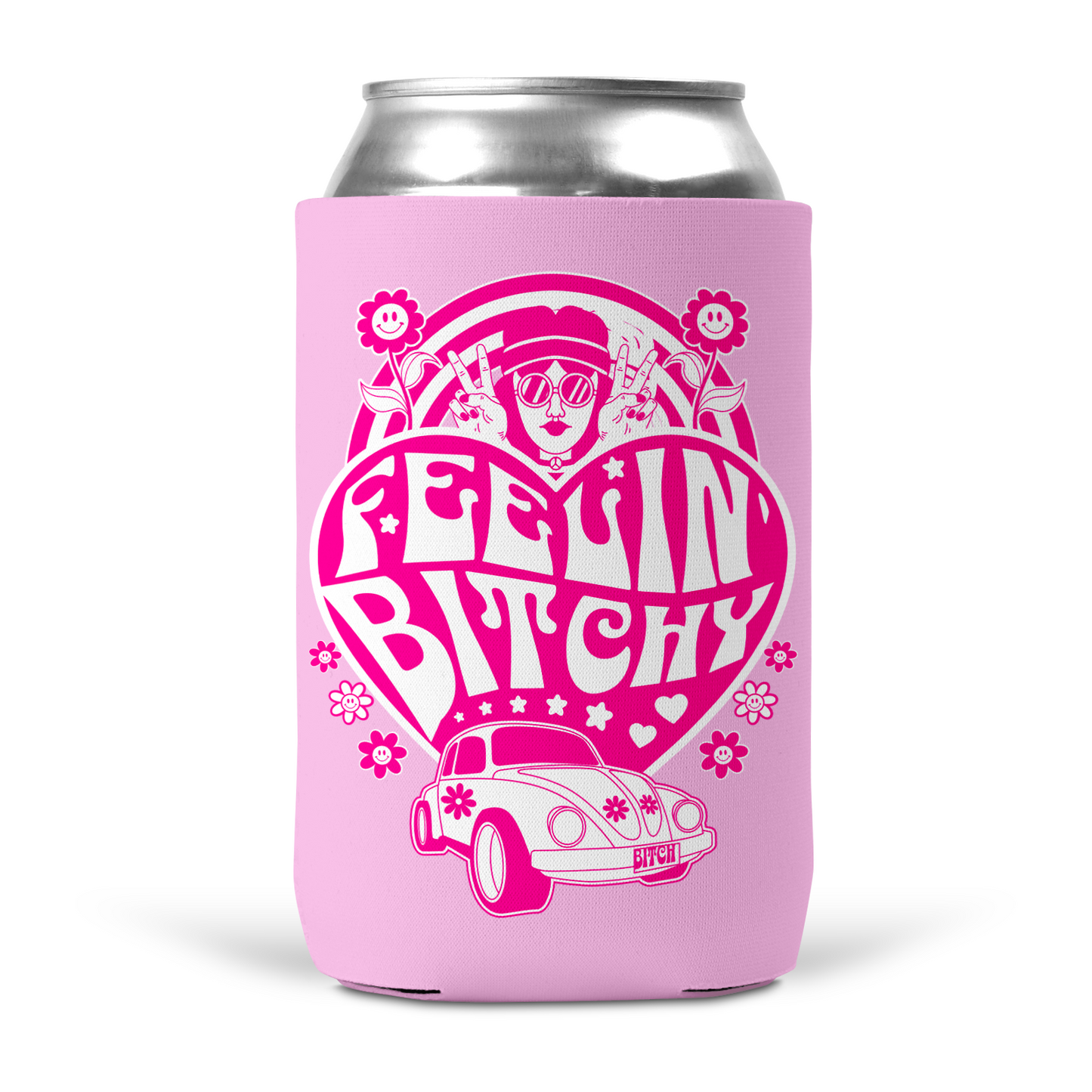 Feelin' Bitchy Koozie