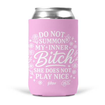 Do Not Summon My Inner Bitch Koozie